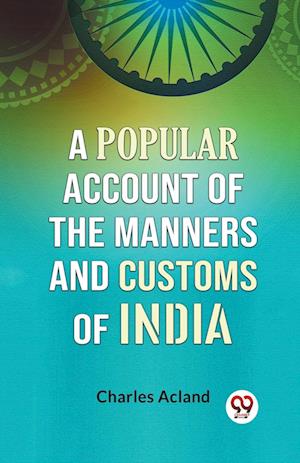 Cover for Acland Charles · A Popular Account of the Manners and Customs of India (Edition2023) (Paperback Book) (2023)