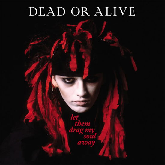 Cover for Dead or Alive · Let Them Drag My Soul Away (LP) (2024)
