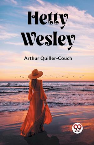 Cover for Arthur Quiller-Couch · Hetty Wesley (Edition2023) (Paperback Book) (2024)