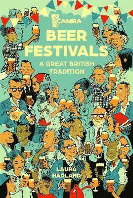 Cover for Laura Hadland · Beer Festivals: A Great British Tradition (Paperback Book) (2025)