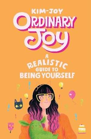 Cover for Kim-Joy · Ordinary Joy: A Realistic Guide to Being Yourself (Gebundenes Buch) (2025)