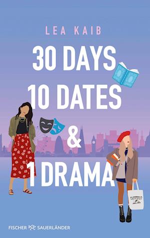 30 Days, 10 Dates & 1 Drama - Lea Kaib - Bücher - Fischer Sauerländer - 9783733508951 - 12. März 2025