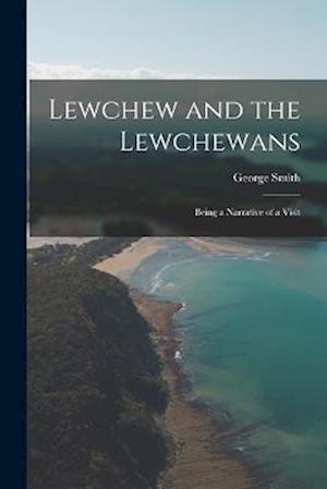 Cover for George Smith · Lewchew and the Lewchewans (Book) (2022)