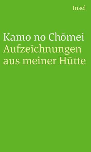 Cover for Kamo no Chomei · Aufzeichnungen aus meiner Hütte (Bog) (2024)