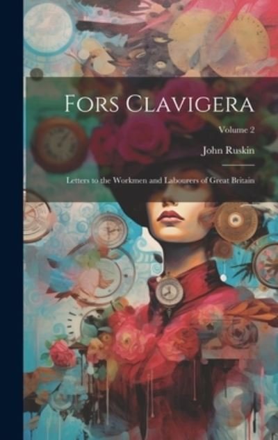 Cover for John Ruskin · Fors Clavigera (Bok) (2023)