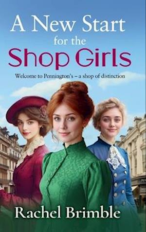 Cover for Rachel Brimble · A New Start for the Shop Girls: A heartwarming and uplifting saga from Rachel Brimble - The Pennington's Shop Girls (Hardcover Book) (2025)