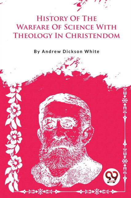 Cover for Andrew Dickson White · A History of the Warfare of Science with Theology in Christendom (Paperback Book) (2023)