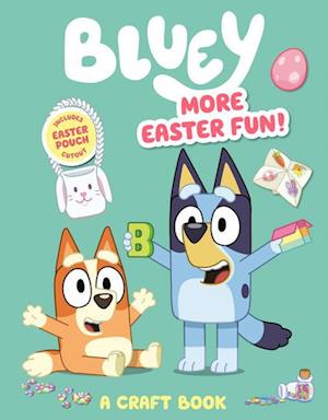 Bluey More Easter Fun A Craft Book - Penguin Young Readers - Books - - 9780593888957 - January 21, 2025