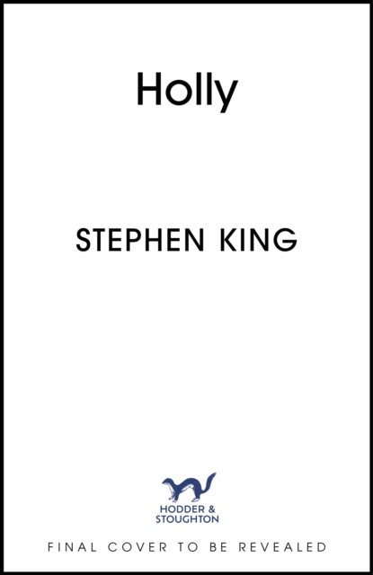 Cover for Stephen King · Holly: The chilling new masterwork from the No. 1 Sunday Times bestseller (Paperback Bog) (2024)