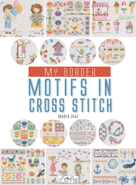 Cover for Maria Diaz · My Border Motifs in Cross Stitch: &quot;Over 400 Border Motifs&quot; (Paperback Book) (2025)