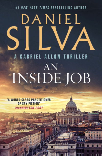 An Inside Job - Gabriel Allon - Daniel Silva - Bøger - HarperCollins Publishers - 9780008728960 - 17. juli 2025