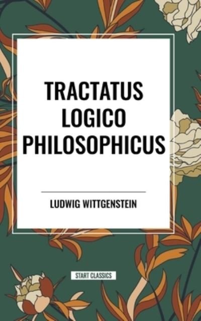 Cover for Ludwig Wittgenstein · Tractatus Logico Philosophicus (Hardcover Book) (2024)
