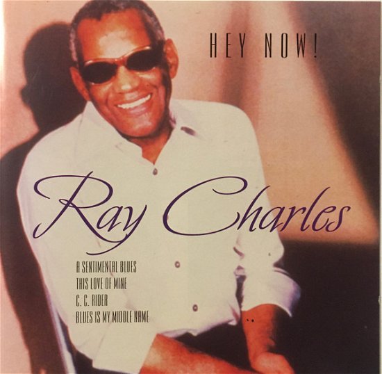 Cover for Ray Charles · Hey Now! a Sentimental Blues, This Love of Mine (CD)