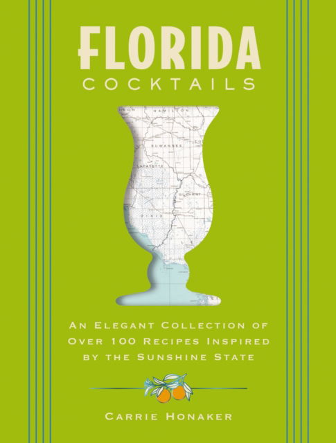 Cover for Thomas Nelson · Florida Cocktails: An Elegant Collection of Over 100 Recipes Inspired by the Sunshine State - City Cocktails (Hardcover Book) (2025)