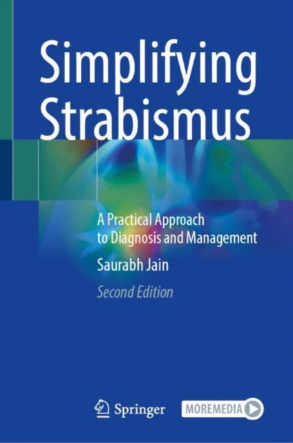 Cover for Saurabh Jain · Simplifying Strabismus: A Practical Approach to Diagnosis and Management (Gebundenes Buch) [Second Edition 2024 edition] (2024)