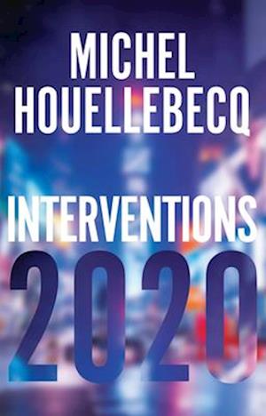 Cover for Michel Houellebecq · Interventions 2020 (Book) (2024)
