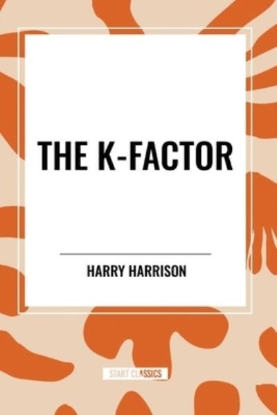 Cover for Harry Harrison · The K-Factor (Paperback Book) (2024)