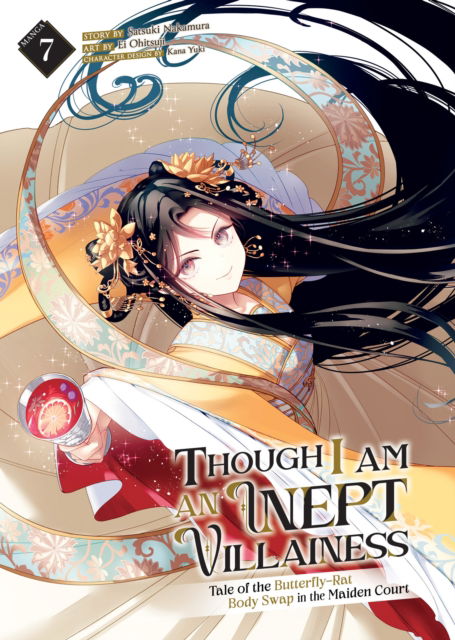 Cover for Satsuki Nakamura · Though I Am an Inept Villainess: Tale of the Butterfly-Rat Body Swap in the Maiden Court (Manga) Vol. 7 - Though I Am an Inept Villainess: Tale of the Butterfly-Rat Body Swap in the Maiden Court (Manga) (Pocketbok) (2025)