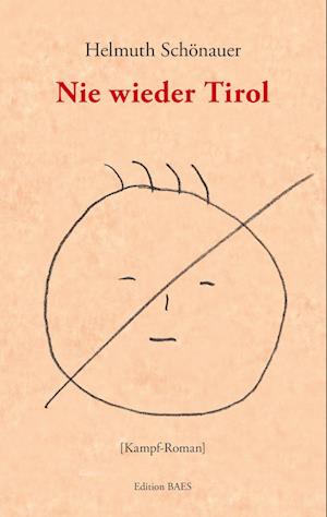 Cover for Helmuth Schönauer · Nie wieder Tirol (Paperback Book) (2018)