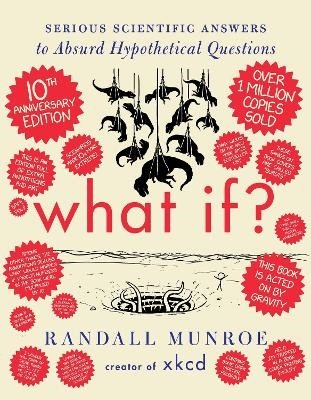 Cover for Randall Munroe · What If? 10th Anniversary Edition (Indbundet Bog) (2024)