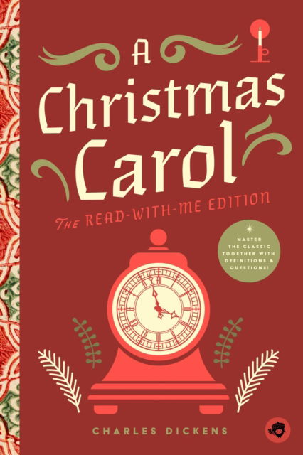 Cover for Charles Dickens · A Christmas Carol: The Read-With-Me Edition: The Unabridged Story in 20-Minute Reading Sections with Comprehension Questions, Discussion Prompts, Definitions, and More! (Paperback Book) (2024)