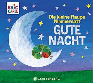 Cover for Eric Carle · Die kleine Raupe Nimmersatt - Gute Nacht (Buch) (2024)