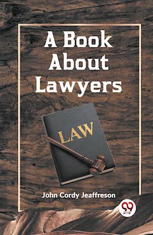 Cover for John Cordy Jeaffreson · A Book About Lawyers (Paperback Bog) (2023)