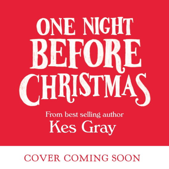 Cover for Kes Gray · One Night Before Christmas (Hardcover Book) (2025)