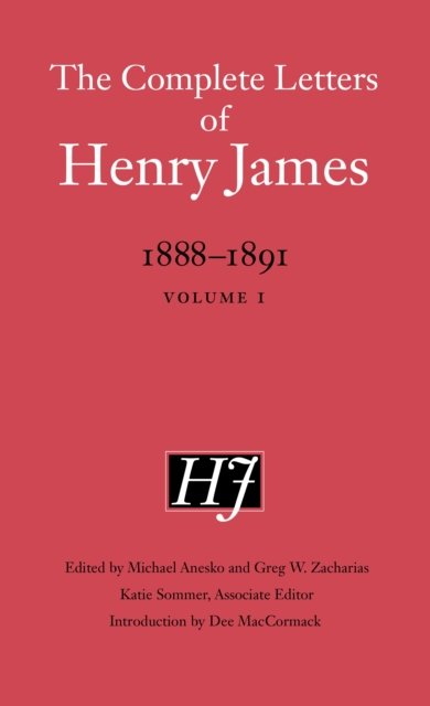 Cover for Henry James · The Complete Letters of Henry James: 1888–1891: Volume 1 - The Complete Letters of Henry James (Hardcover Book) (2024)
