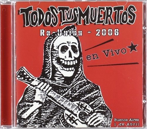 Cover for Todos Tus Muertos · Re-Union-2006 (CD) (2007)