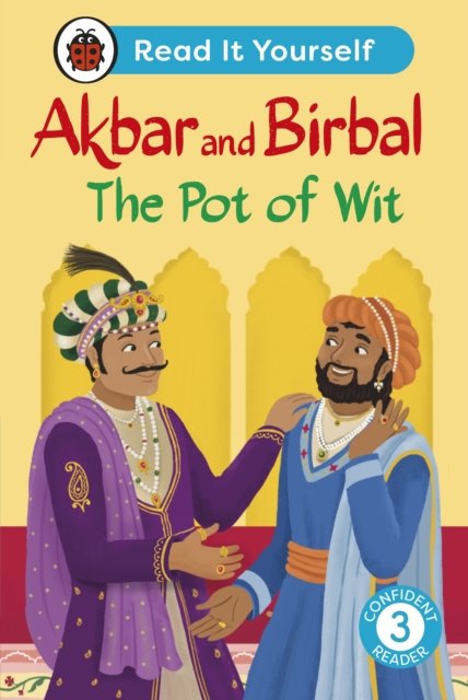 Cover for Ladybird · Akbar and Birbal The Pot of Wit:  Read It Yourself - Level 3 Confident Reader - Read It Yourself (Hardcover Book) (2025)