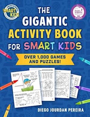 Cover for Diego Jourdan Pereira · The Gigantic Activity Book for Smart Kids: Over 1,000 Games and Puzzles! (Smart Kids by American Mensa®) (Paperback Bog) (2025)