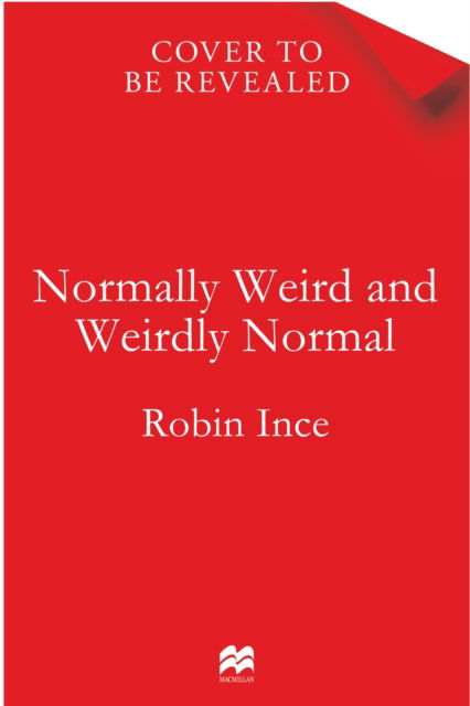 Cover for Robin Ince · Normally Weird and Weirdly Normal: My Adventures in Neurodiversity (Paperback Book) (2026)