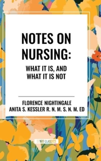 Cover for Florence Nightingale · Notes on Nursing: What It Is, and What It Is Not (Hardcover Book) (2024)