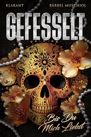 Cover for Bärbel Muschiol · Gefesselt. Bis Du mich liebst (Bok) (2025)