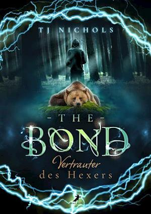 Cover for TJ Nichols · The Bond - Vertrauter des Hexers (Book) (2025)