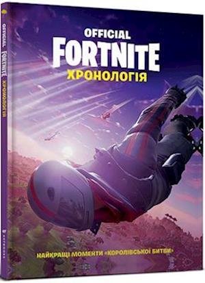 Cover for Epic Games · FORTNITE (Official): The Chronicle - My Encyclopedia (Hardcover bog) (2020)
