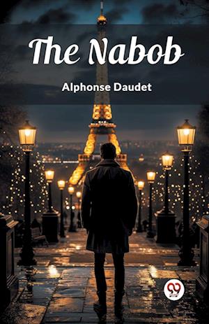 Cover for Alphonse Daudet · The Nabob (Edition2024) (Taschenbuch) (2024)
