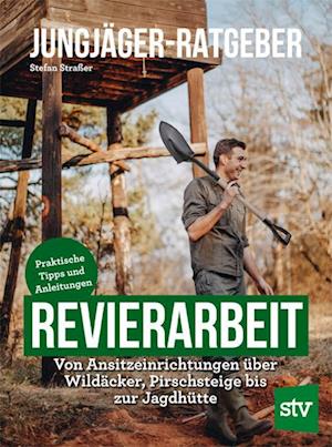 Cover for Stefan Straßer · Jungjäger-Ratgeber - Revierarbeit (Buch) (2025)
