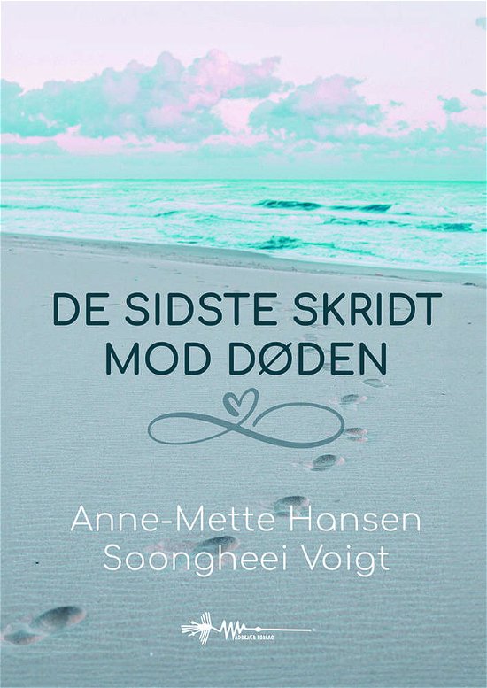 Cover for Anne-Mette Hansen og Soongheei Voigt · De sidste skridt mod døden (Hardcover Book) [1st edition] (2024)