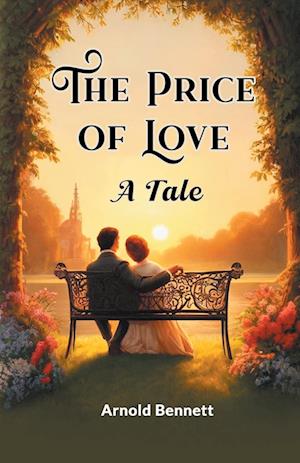 Cover for Arnold Bennett · The Price of LoveA Tale (Edition2024) (Paperback Book) (2024)