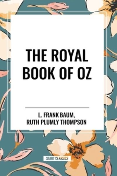 Cover for L Frank Baum · The Royal Book of Oz (Taschenbuch) (2024)