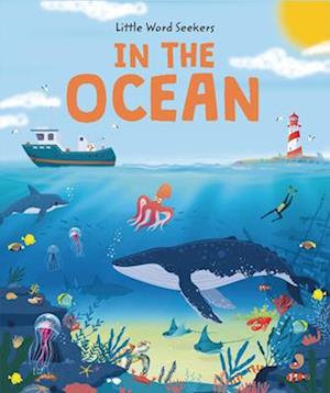 Cover for Olivia Watson · Little Word Seekers: In the Ocean: 120 First Ocean Words (Hardcover Book) (2025)
