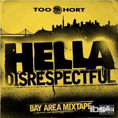 Cover for Too Short · Hella Disrespectful: Bay Area Mixtape (CD) (2017)