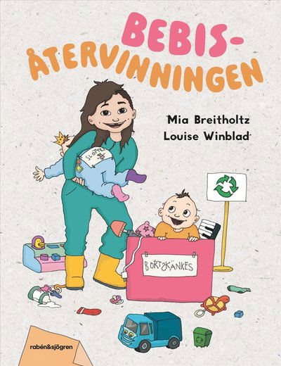 Cover for Mia Breitholtz · Bebisåtervinningen (Gebundenes Buch)
