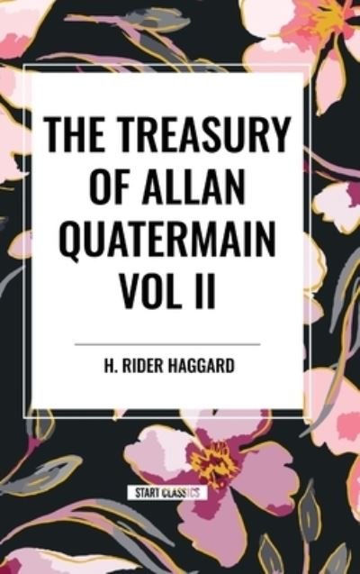 Cover for H Rider Haggard · The Treasury of Allan Quatermain Vol II (Hardcover Book) (2024)