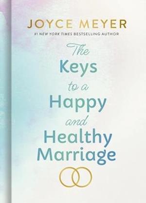 Cover for Joyce Meyer · The Keys To A Happy And Healthy Marriage (Book) (2025)