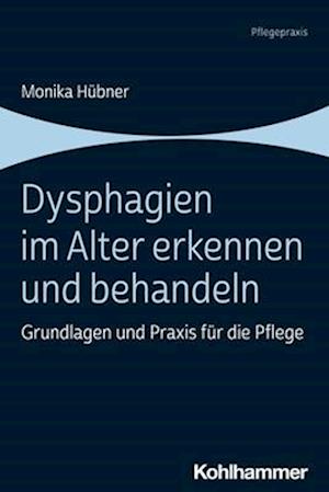Cover for Monika Hübner · Dysphagien Im Alter Erkennen und Behandeln (Book) (2023)
