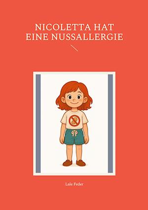Cover for Lale Feder · Nicoletta hat eine Nussallergie (Book) (2025)