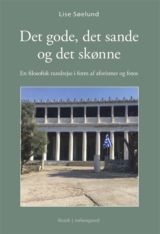 Cover for Lise Søelund · Det gode, det sande og det skønne (Sewn Spine Book) [1st edition] (2024)